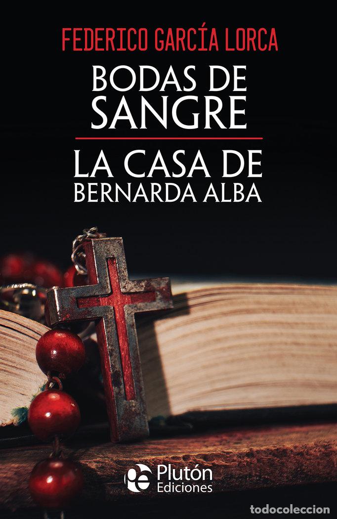 Livres: BODAS DE SANGRE Y LA CASA DE BERNARDA ALBA - GARCIA LORCA, FEDERICO