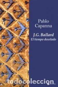 books: BALLARD EL TIEMPO DESOLADO - CAPANNA, PABLO