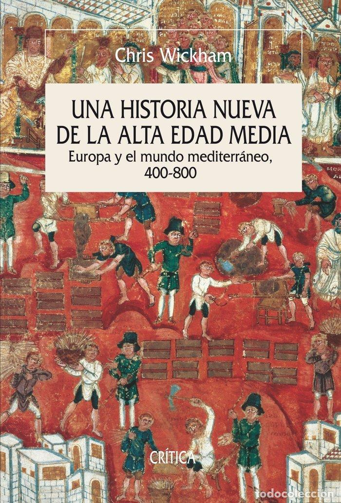 books: UNA HISTORIA NUEVA DE LA ALTA EDAD MEDIA - WICKHAM, CHRIS