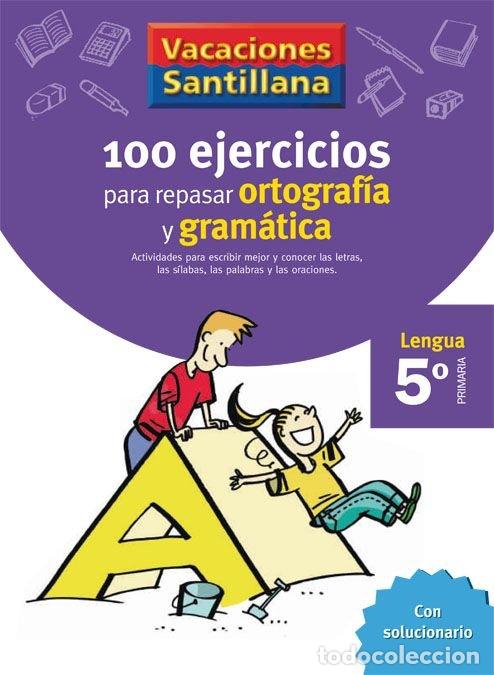 Livros: 100 EJERCICIOS ORTOGRAFIA GRAMATICA 5&ordm;EP 06 VACACIONES - AA.VV