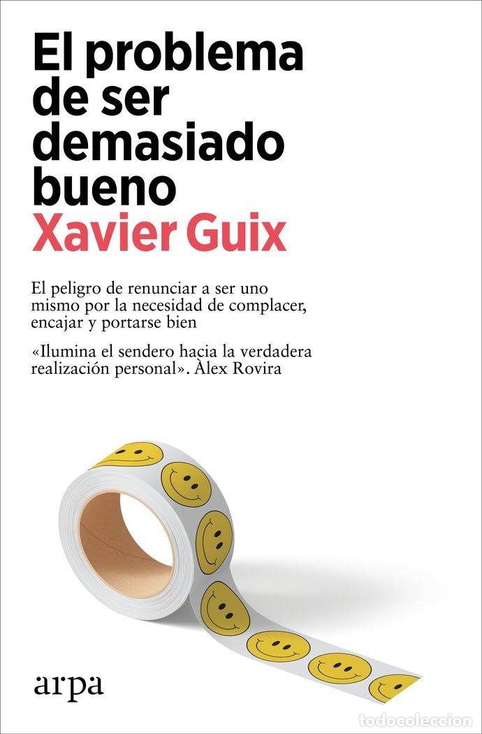 books: EL PROBLEMA DE SER DEMASIADO BUENO - GUIX, XAVIER