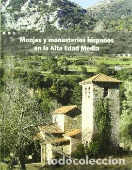 Libros: MONJES Y MONASTERIOS HISPANOS EN LA ALTA EDAD MEDIA - AA.VV.