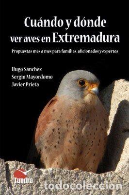 Libros: CUANDO Y DONDE VER AVES EN EXTREMADURA - SANCHEZ, HUGO