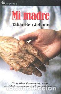 Libros: MI MADRE - BEN JELLOUN, TAHAR