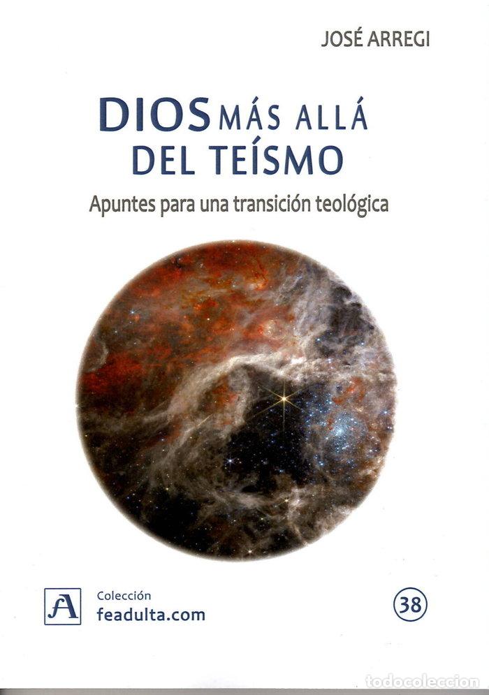 B&uuml;cher: DIOS MAS ALLA DEL TEISMO - ARREGI, JOSE