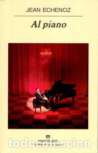 Livros: AL PIANO - JEAN ECHENOZ