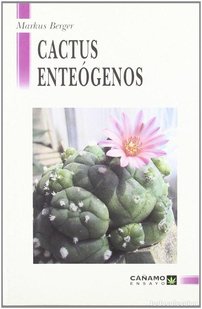 Libros: CACTUS ENTEOGENOS - BERGER, MARKUS