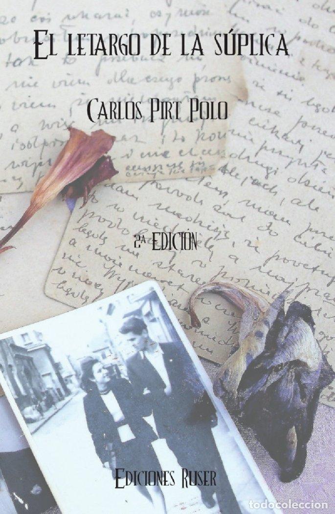 Libros: LETARGO DE LA SUPLICA - CARLOS PIRT POLO