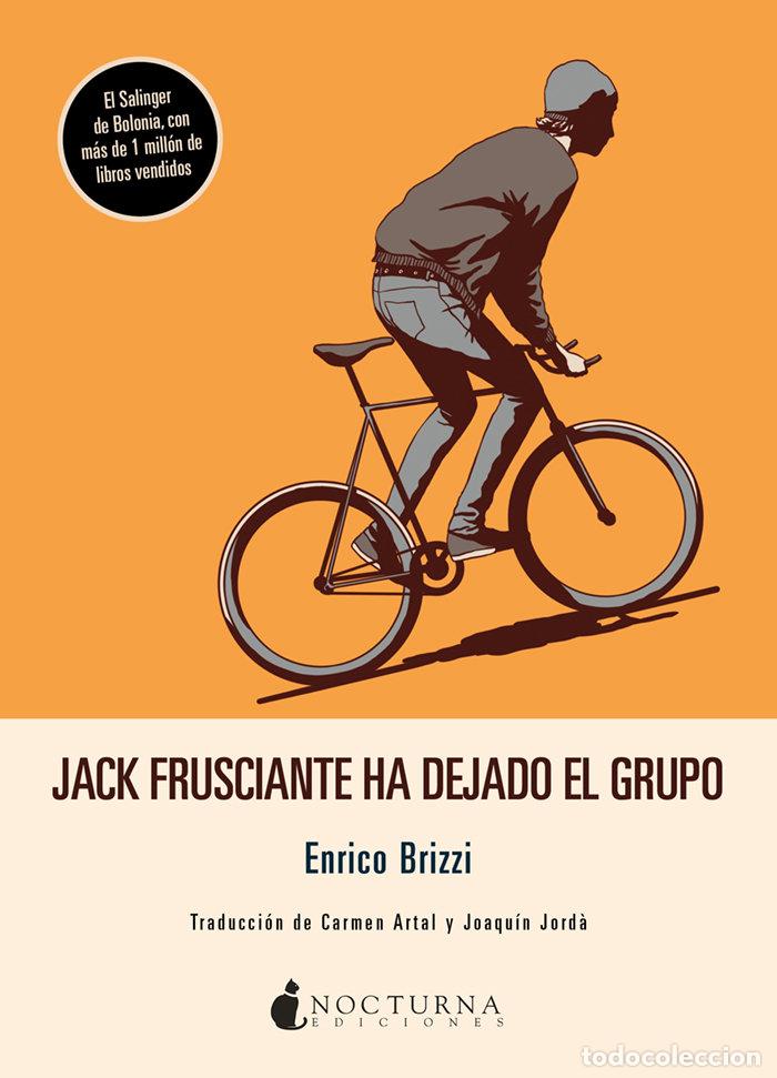 Libri: JACK FRUSCIANTE HA DEJADO EL GRUPO - BRIZZI, ENRICO
