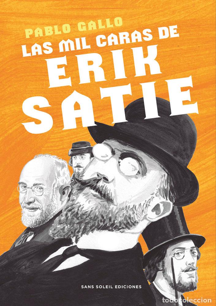 Libri: MIL CARAS DE ERIK SATIE,LAS - GALLO, PABLO