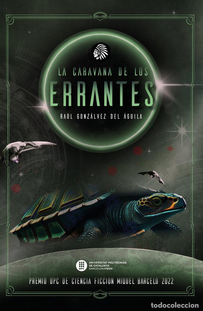 Libros: LA CARAVANA DE LOS ERRANTES - GONZALVEZ DEL AGUILA, RAUL
