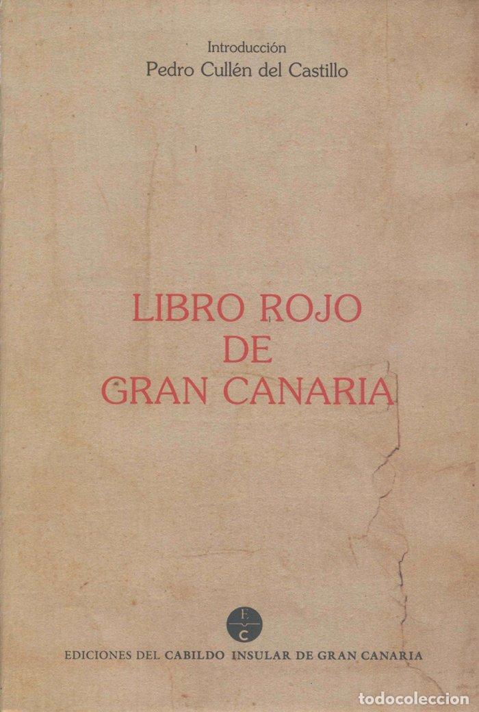 Livres: LIBRO ROJO DE GRAN CANARIA O GRAN LIBRO DE PROVISIONES Y REA - CULLEN