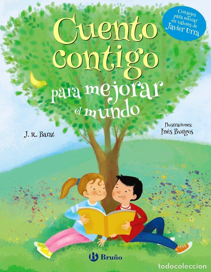 Livres: CUENTO CONTIGO PARA MEJORAR EL MUNDO - BARAT, J. R.