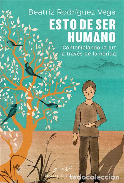 Libros: ESTO DE SER HUMANO - RODRIGUEZ VEGA, BEATRIZ