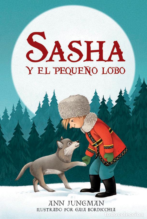 Libros: SASHA Y EL PEQUE&Ntilde;O LOBO - JUNGMAN, ANN