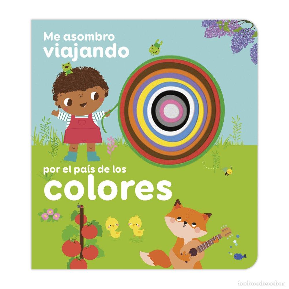 Libri: ME ASOMBRO VIAJANDO POR EL PAIS DE LOS COLORES - .