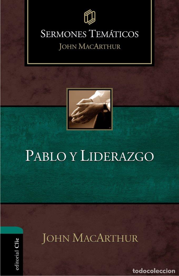 Libros: SERMONES TEMATICOS SOBRE PABLO Y LIDERAZGO - MACARTHUR, JOHN F