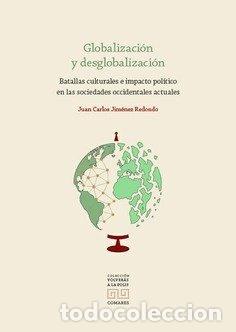 Libros: GLOBALIZACION Y DESGLOBALIZACION BATALLAS CULTURALES E IMP - JIMENEZ REDONDO, JUAN CARLOS