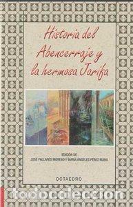 Libros: HISTORIA DEL ABENCERRAJE Y LA HERMOSA JARIFA - AA.VV