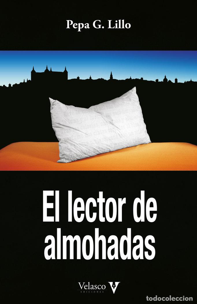 Livres: EL LECTOR DE ALMOHADAS - G. LILLO, PEPA