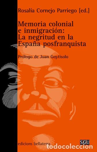 Libros: MEMORIA COLONIAL E INMIGRACION - CORNEJO PARRIEGO, ROSALIA