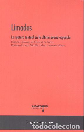 Libros: LIMADOS LA RUPTURA EN LA ULTIMA POESIA ESPA&Ntilde;OLA - AA.VV.