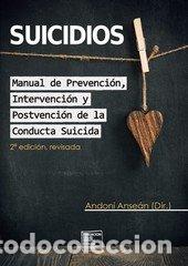 Libros: SUICIDIOS MANUAL DE PREVENCION INTERVENCION Y POSTVENCION - ANSEAN RAMOS, ANDONI