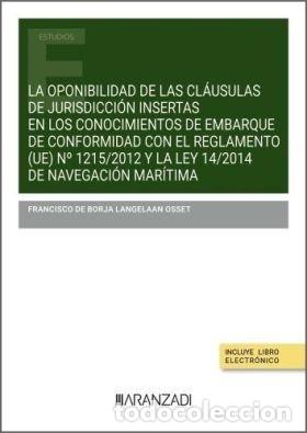 Libros: LA OPONIBILIDAD DE LAS CLAUSULAS DE JURISDICCION INSERTAS EN - DE BORJA LANGELAAN OSSET, FRANCISCO