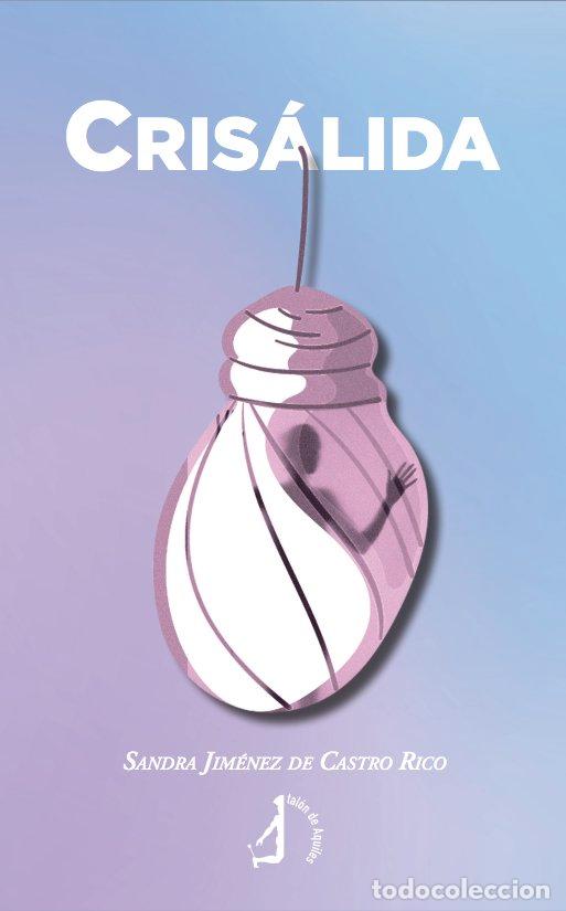 Libros: CRISALIDA - JIMENEZ DE CASTRO RICO, SANDRA