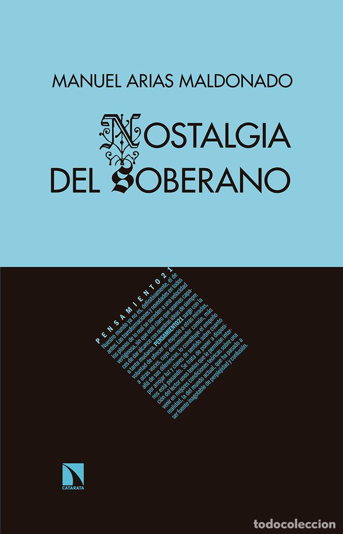 Libros: NOSTALGIA DEL SOBERANO - ARIAS MALDONADO, MANUEL