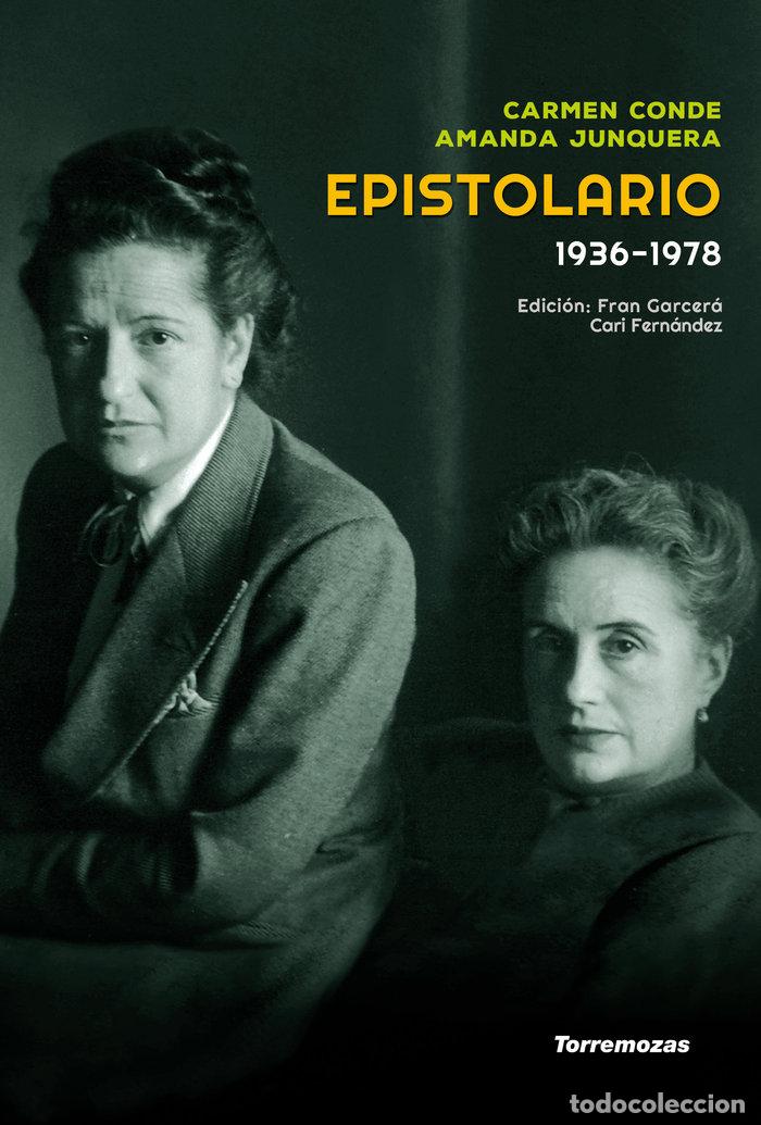 Libros: EPISTOLARIO CARMEN CONDE AMANDA JUNQUERA 1936 1978 - CONDE, CARMEN