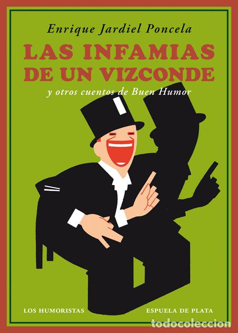 Libros: INFAMIAS DE UN VIZCONDE Y OTROS CUENTOS DE BUEN HUMOR,LAS - JARDIEL PONCELA, ENRIQUE