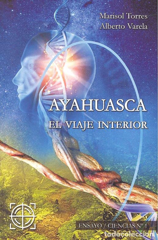 Libros: AYAHUASCA EL VIAJE INTERIOR - VERLA, ALBERTO JOSE