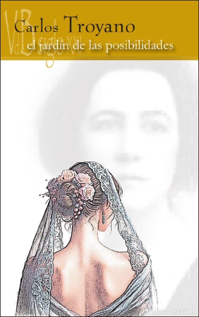 Libros: EL JARDIN DE LAS POSIBILIDADES - TROYANO, CARLOS