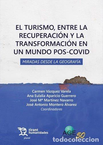 Libros: EL TURISMO ENTRE LA RECUPERACION Y LA TRANSFORMACION EN UN - VAZQUEZ VARELA, CARMEN
