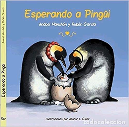 Libros: ESPERANDO A PINGUI - MANCHON DIEZ, ANABEL