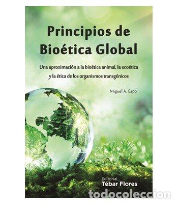 Libros: PRINCIPIOS DE BIOETICA GLOBAL - CAPO, MIGUEL