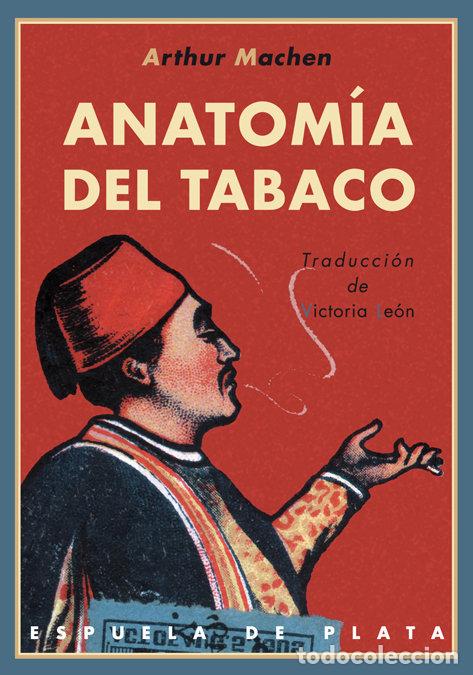 books: ANATOMIA DEL TABACO TRADUCCION DE VICTORIA LEON - MACHEN, ARTHUR