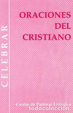 Libros: ORACIONES DEL CRISTIANO - LLIGADAS VENDRELL, JOSEP