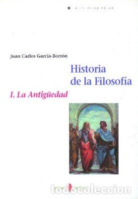 Libros: HISTORIA DE LA FILOSOFIA I LA ANTIGUEDAD - GARCIA BORRON