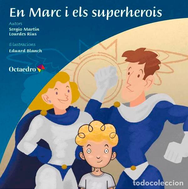 Livres: EN MARC I ELS SUPERHEROIS - MARTIN TARRASON, SERGIO