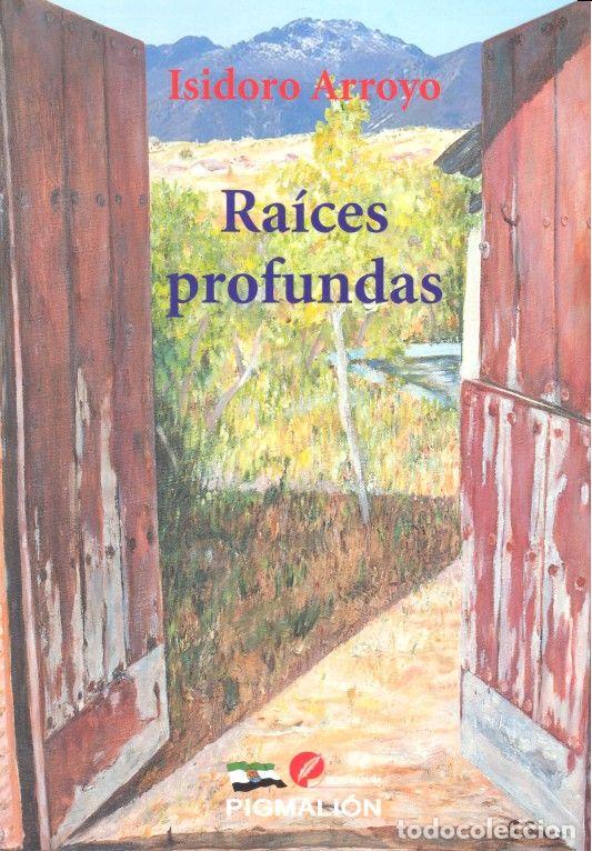 Libros: RAICES PROFUNDAS - ARROYO, ISIDORO