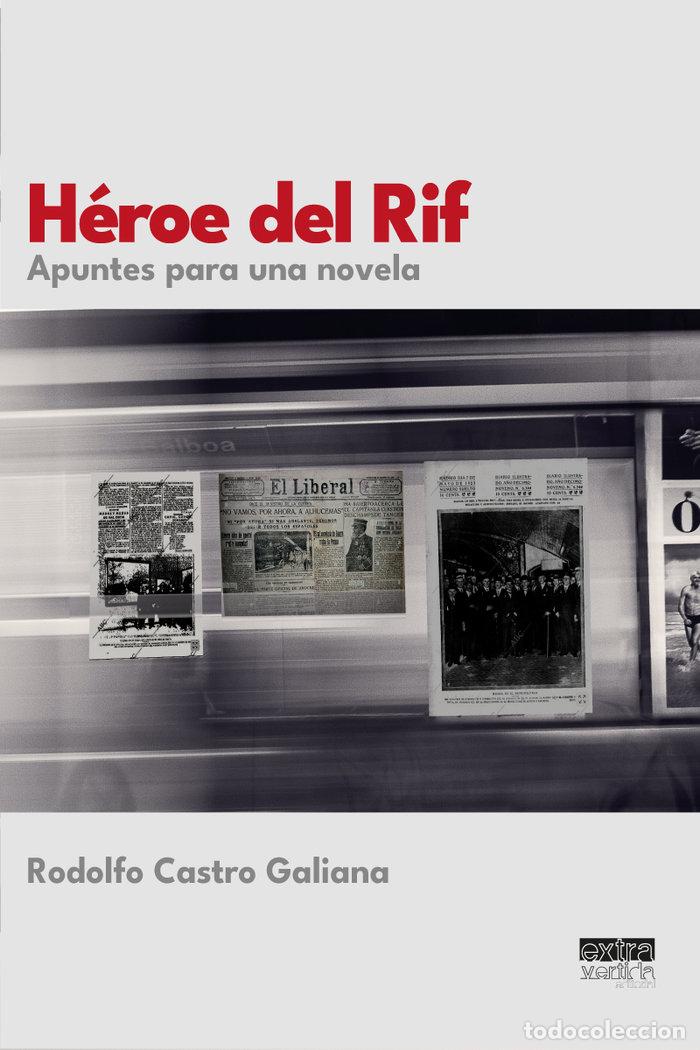 Libros: HEROE DEL RIF - CASTRO GALIANA, RODOLFO