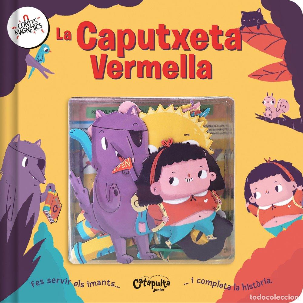 Libros: CONTES MAGNETICS LA CAPUTXETA VERMELLA - ELS EDITORS DE CATAPULTA