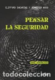 Libros: PENSAR LA SEGURIDAD - SHEARING, CLIFFORD