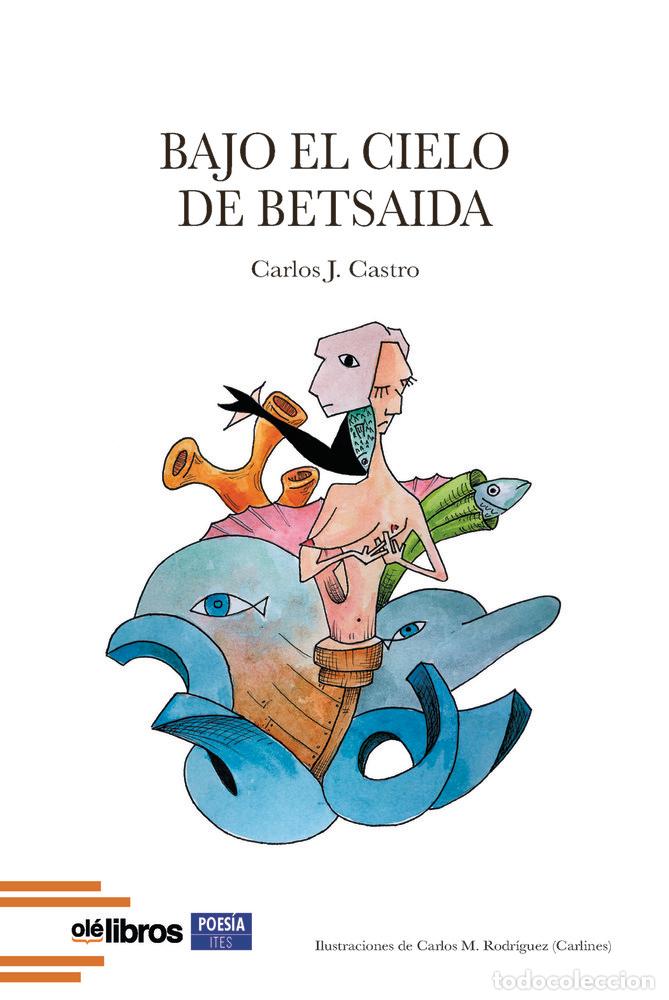 Libros: BAJO EL CIELO DE BETSAIDA - CASTRO, CARLOS J