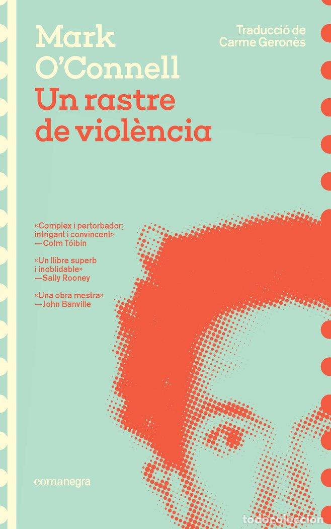 Libros: UN RASTRE DE VIOLENCIA - O'CONNELL, MARK