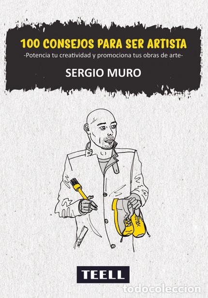 Libros: CONSEJOS PARA SER UN ARTISTA - MURO SAN JOSE, SERGIO