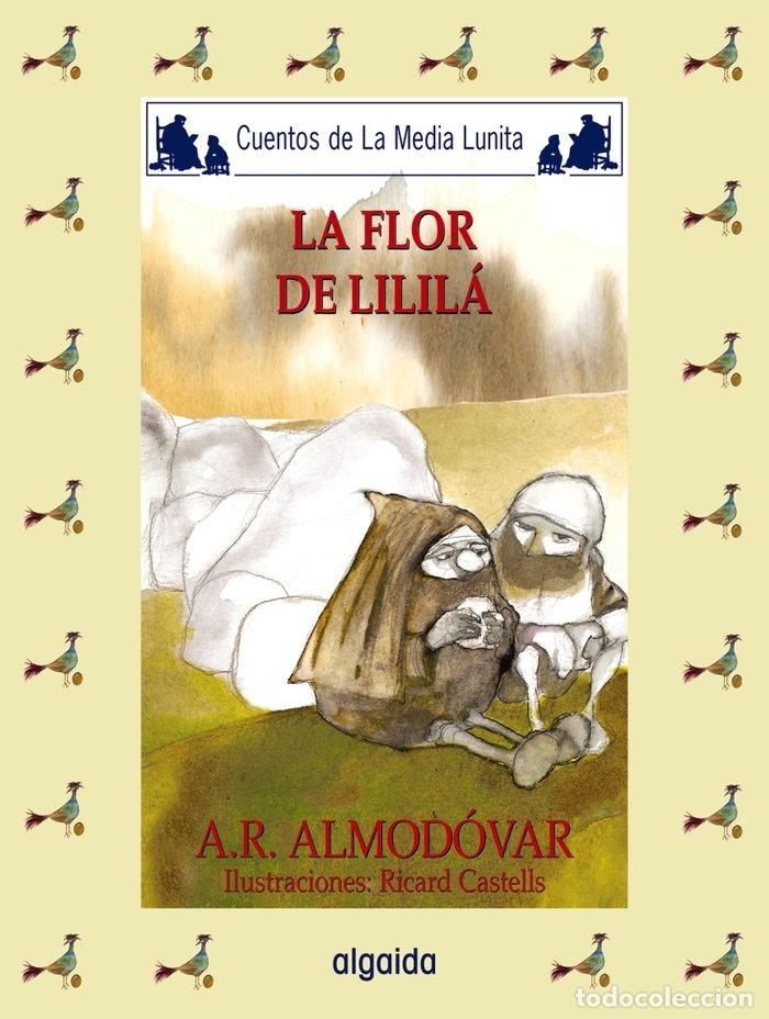 Livros: CUENTOS MEDIA LUNITA 58 (R) LA FLOR DE LILILA - ALMODOVAR, A.R.