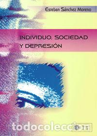 books: INDIVIDUO, SOCIEDAD Y DEPRESION - SANCHEZ MORENO, ESTEBAN